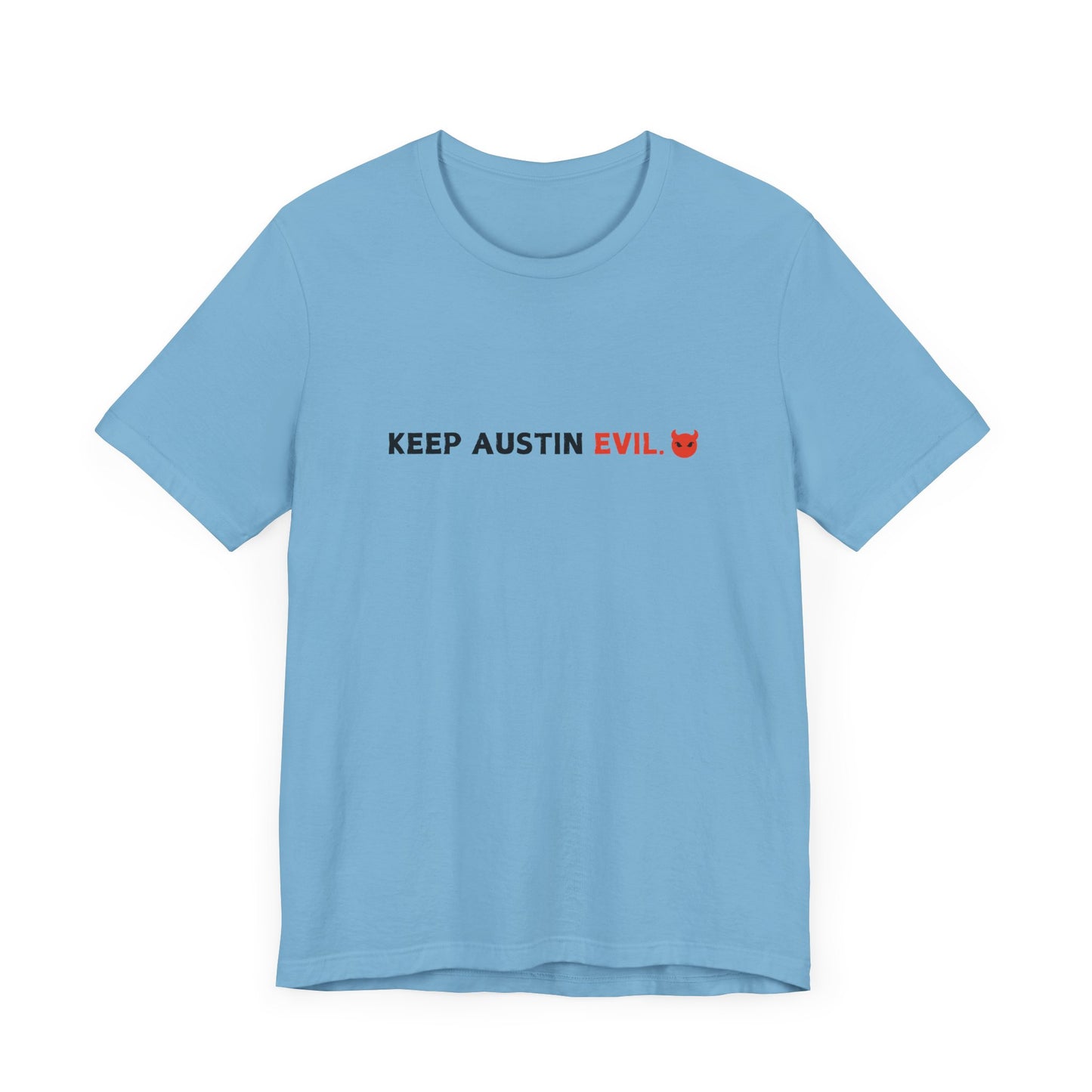 "Keep Austin Evil" Unisex Jersey Short Sleeve Tee