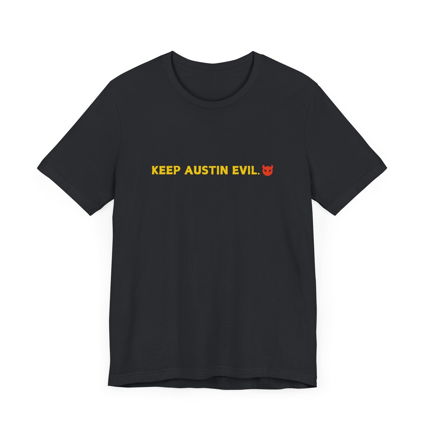 "Keep Austin Evil" Unisex Jersey Short Sleeve Tee