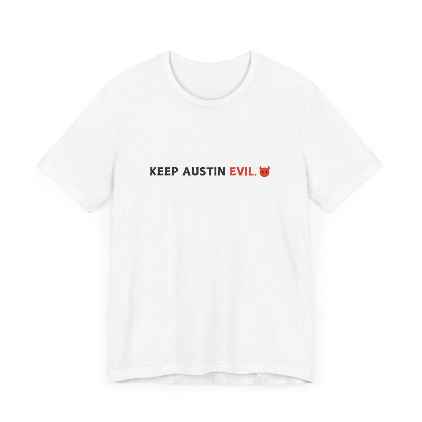 "Keep Austin Evil" Unisex Jersey Short Sleeve Tee